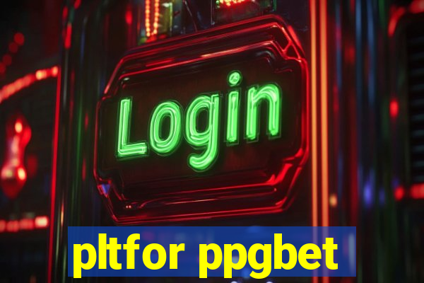 pltfor ppgbet